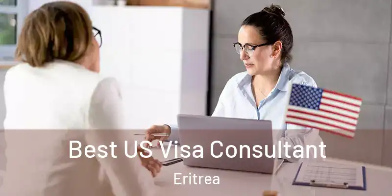 Best US Visa Consultant Eritrea