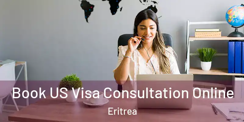 Book US Visa Consultation Online Eritrea