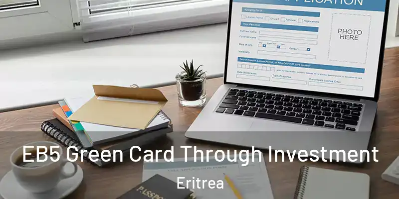 EB5 Green Card Through Investment Eritrea