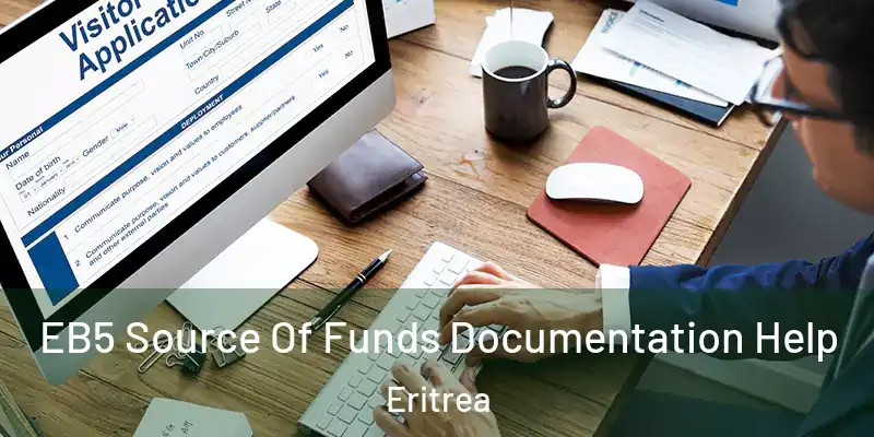 EB5 Source Of Funds Documentation Help Eritrea