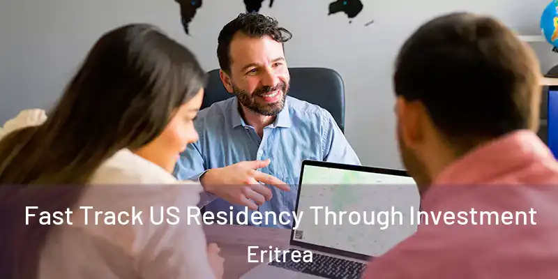 Fast Track US Residency Through Investment Eritrea