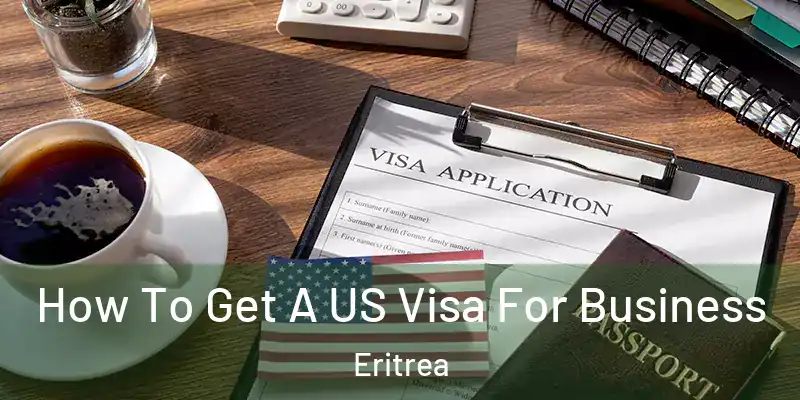 How To Get A US Visa For Business Eritrea