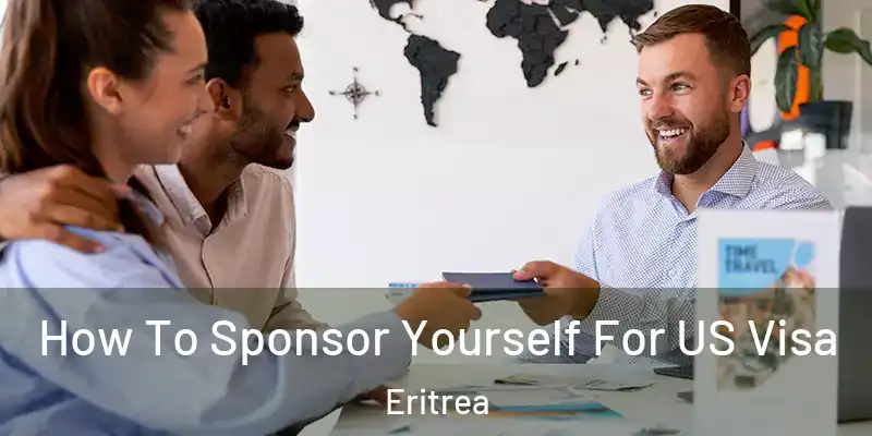 How To Sponsor Yourself For US Visa Eritrea