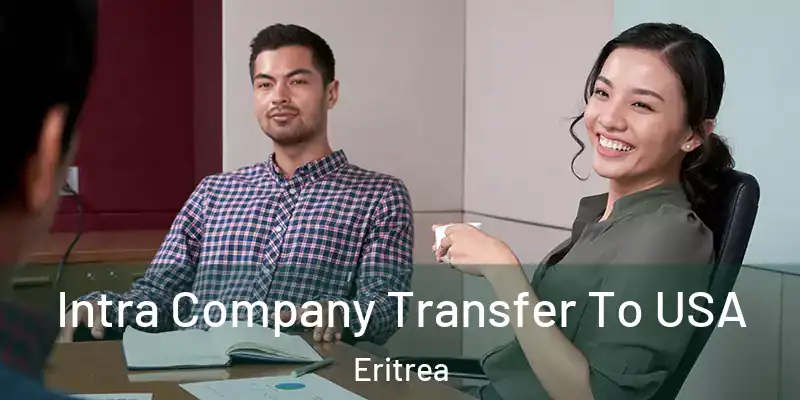 Intra Company Transfer To USA Eritrea