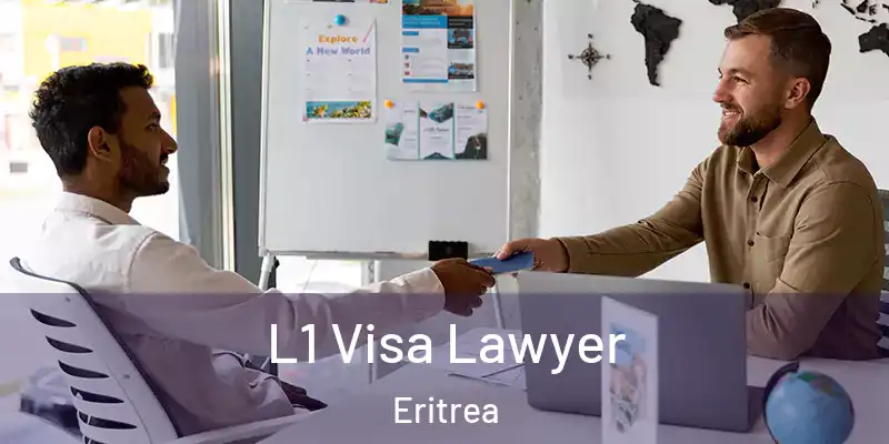 L1 Visa Lawyer Eritrea
