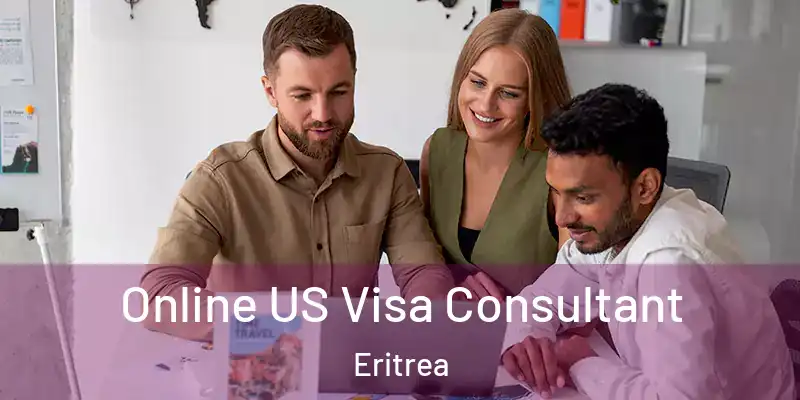 Online US Visa Consultant Eritrea