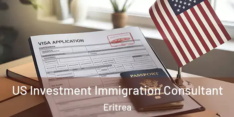 US Investment Immigration Consultant Eritrea