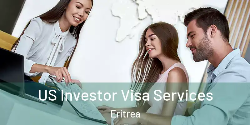 US Investor Visa Services Eritrea