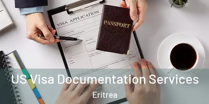 US Visa Documentation Services Eritrea