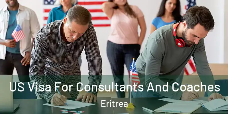 US Visa For Consultants And Coaches Eritrea
