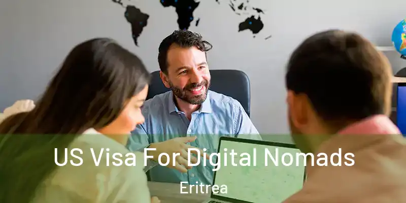 US Visa For Digital Nomads Eritrea