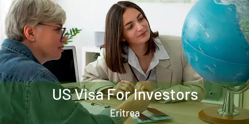 US Visa For Investors Eritrea