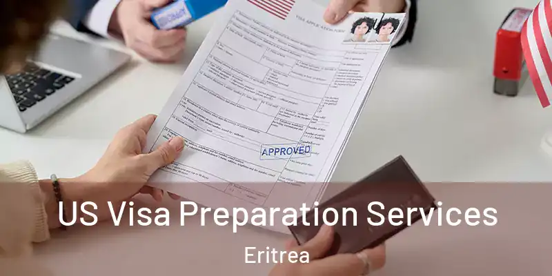 US Visa Preparation Services Eritrea